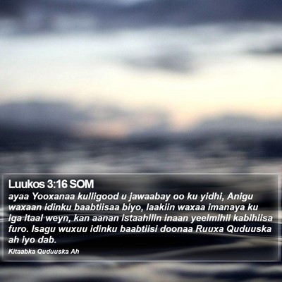 Luukos 3:16 SOM Bible Verse Image