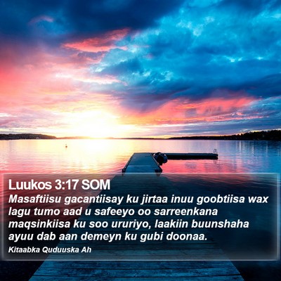 Luukos 3:17 SOM Bible Verse Image