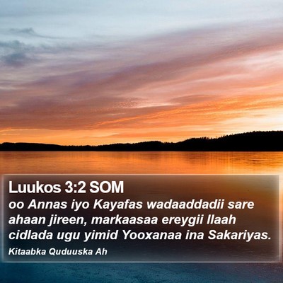 Luukos 3:2 SOM Bible Verse Image