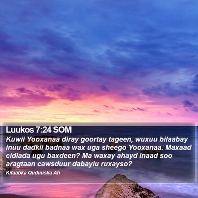 Luukos 7:24 SOM Bible Verse Image