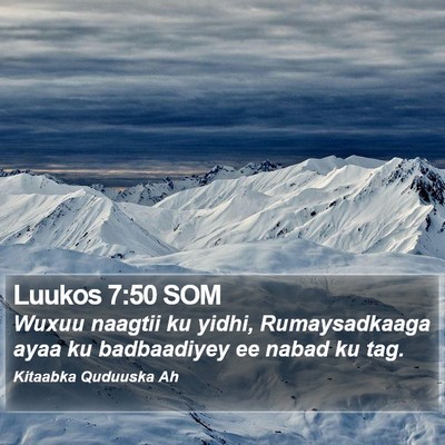 Luukos 7:50 SOM Bible Verse Image