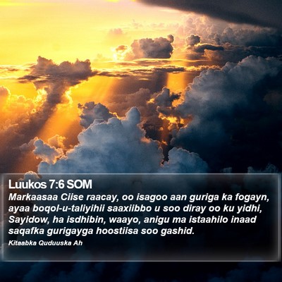 Luukos 7:6 SOM Bible Verse Image