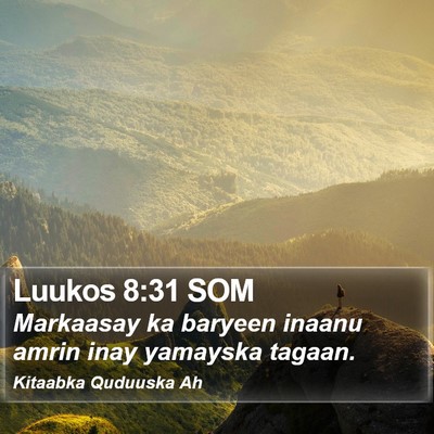 Luukos 8:31 SOM Bible Verse Image