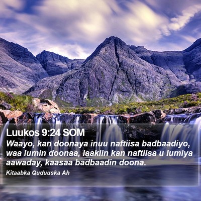Luukos 9:24 SOM Bible Verse Image