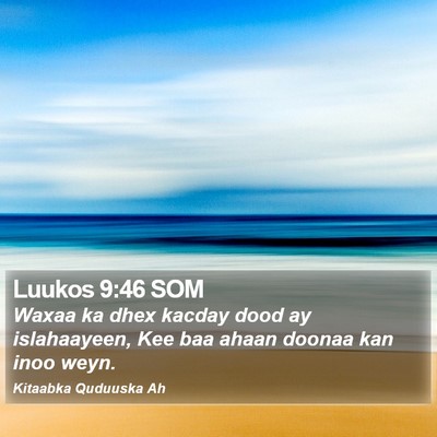 Luukos 9:46 SOM Bible Verse Image
