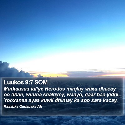 Luukos 9:7 SOM Bible Verse Image
