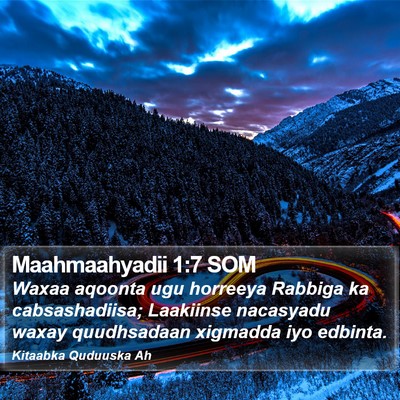 Maahmaahyadii 1:7 SOM Bible Verse Image