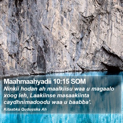 Maahmaahyadii 10:15 SOM Bible Verse Image