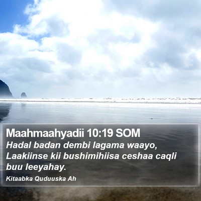 Maahmaahyadii 10:19 SOM Bible Verse Image