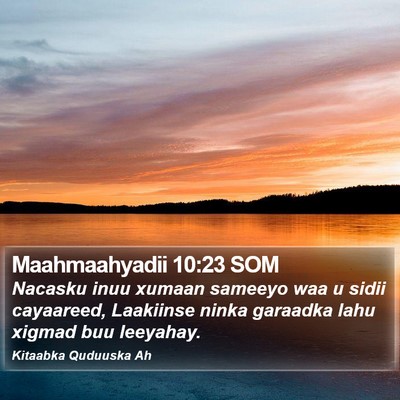 Maahmaahyadii 10:23 SOM Bible Verse Image