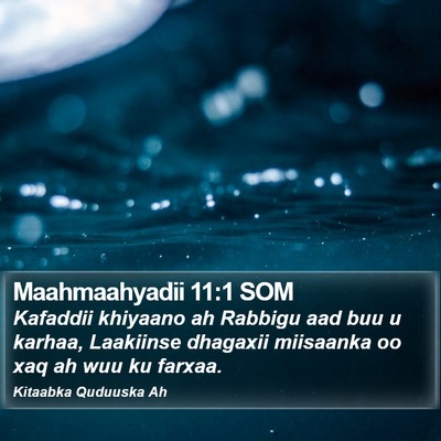 Maahmaahyadii 11:1 SOM Bible Verse Image