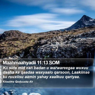 Maahmaahyadii 11:13 SOM Bible Verse Image