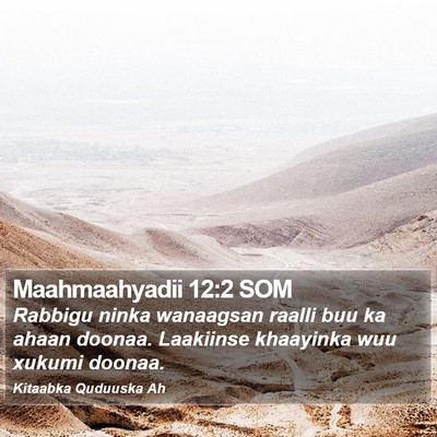 Maahmaahyadii 12:2 SOM Bible Verse Image