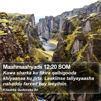 Maahmaahyadii 12:20 SOM Bible Verse Image