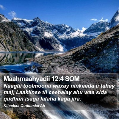 Maahmaahyadii 12:4 SOM Bible Verse Image