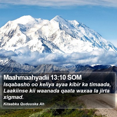 Maahmaahyadii 13:10 SOM Bible Verse Image