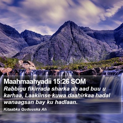 Maahmaahyadii 15:26 SOM Bible Verse Image