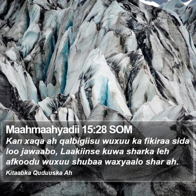Maahmaahyadii 15:28 SOM Bible Verse Image