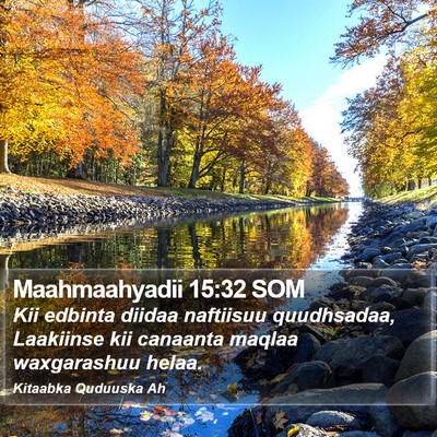 Maahmaahyadii 15:32 SOM Bible Verse Image