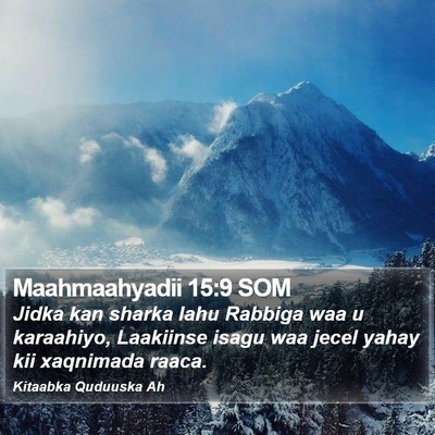 Maahmaahyadii 15:9 SOM Bible Verse Image