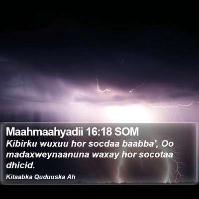 Maahmaahyadii 16:18 SOM Bible Verse Image