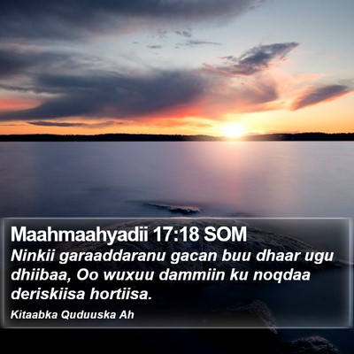 Maahmaahyadii 17:18 SOM Bible Verse Image