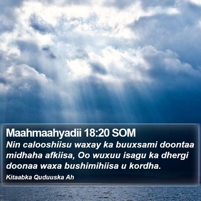 Maahmaahyadii 18:20 SOM Bible Verse Image