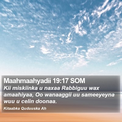 Maahmaahyadii 19:17 SOM Bible Verse Image