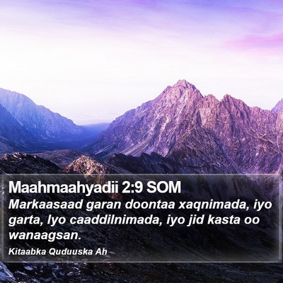 Maahmaahyadii 2:9 SOM Bible Verse Image