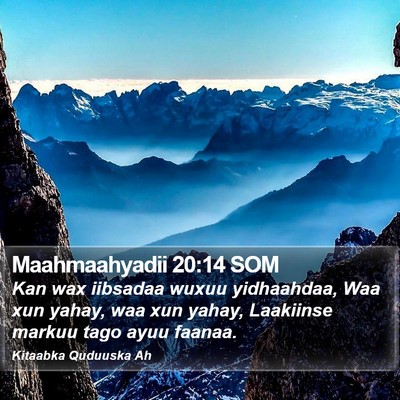 Maahmaahyadii 20:14 SOM Bible Verse Image