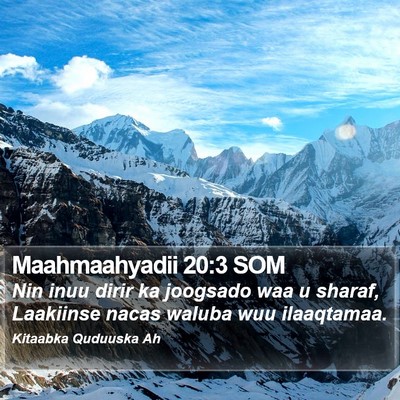 Maahmaahyadii 20:3 SOM Bible Verse Image