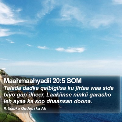 Maahmaahyadii 20:5 SOM Bible Verse Image