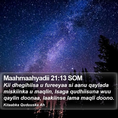 Maahmaahyadii 21:13 SOM Bible Verse Image