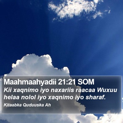 Maahmaahyadii 21:21 SOM Bible Verse Image