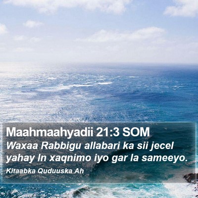 Maahmaahyadii 21:3 SOM Bible Verse Image