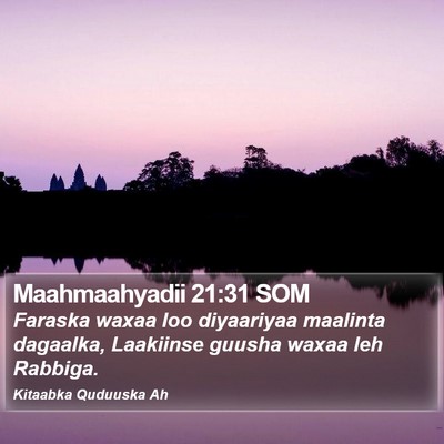 Maahmaahyadii 21:31 SOM Bible Verse Image