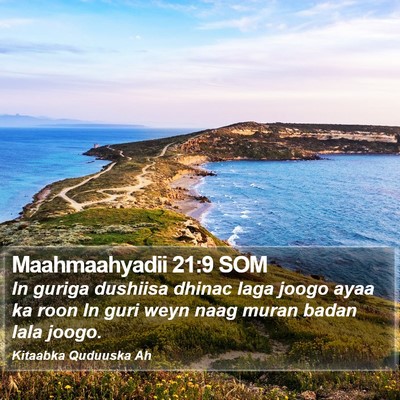 Maahmaahyadii 21:9 SOM Bible Verse Image