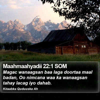 Maahmaahyadii 22:1 SOM Bible Verse Image
