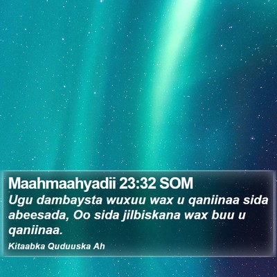 Maahmaahyadii 23:32 SOM Bible Verse Image