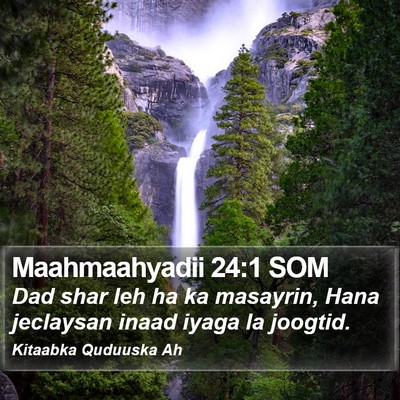 Maahmaahyadii 24:1 SOM Bible Verse Image