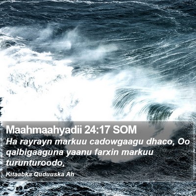 Maahmaahyadii 24:17 SOM Bible Verse Image