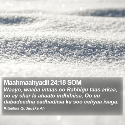Maahmaahyadii 24:18 SOM Bible Verse Image