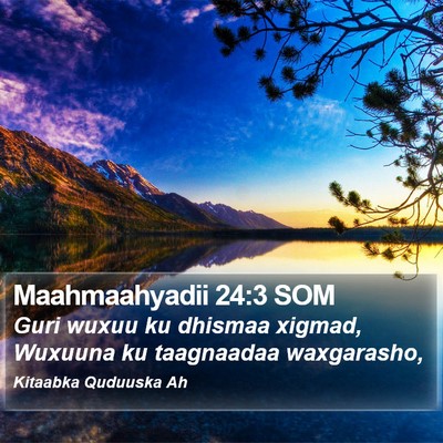 Maahmaahyadii 24:3 SOM Bible Verse Image
