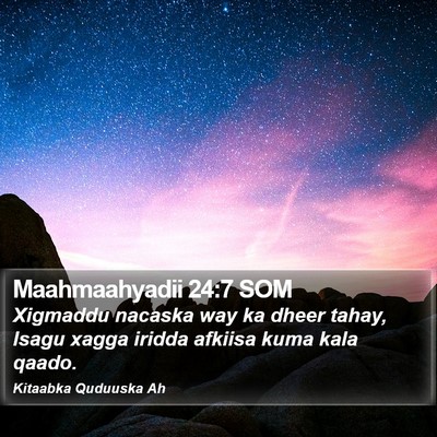 Maahmaahyadii 24:7 SOM Bible Verse Image