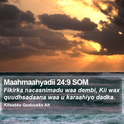 Maahmaahyadii 24:9 SOM Bible Verse Image