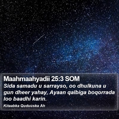Maahmaahyadii 25:3 SOM Bible Verse Image