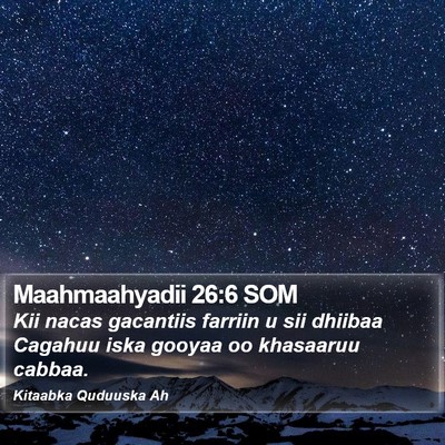 Maahmaahyadii 26:6 SOM Bible Verse Image