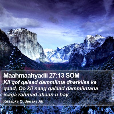 Maahmaahyadii 27:13 SOM Bible Verse Image