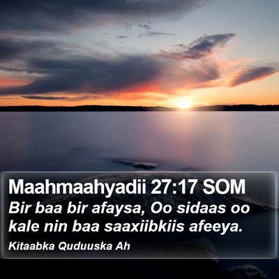 Maahmaahyadii 27:17 SOM Bible Verse Image