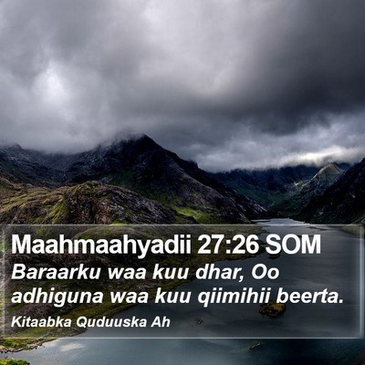 Maahmaahyadii 27:26 SOM Bible Verse Image